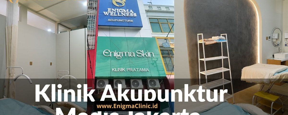 Klinik Akupunktur Medis Jakarta dengan Pendekatan Aman dan Profesional